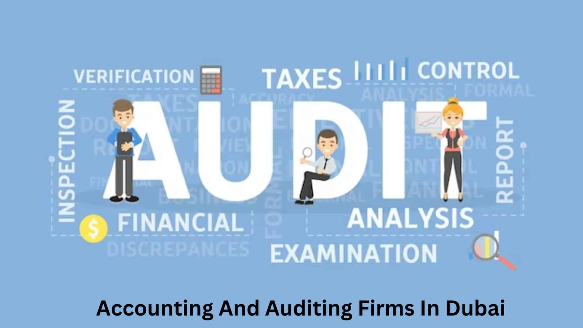 Accounting And Auditing Firms In Dubai